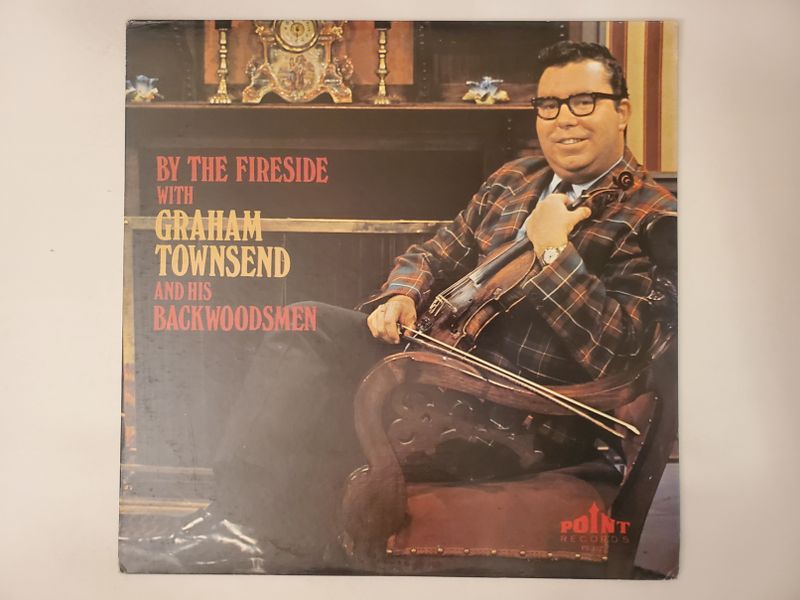 Graham Townsend and His Backwoodsmen By The Fireside vinyl record